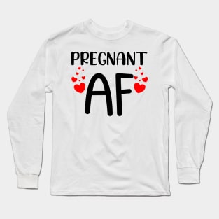 Pregnant AF. Funny Pregnancy Design For Mama To Be. Black and Red Long Sleeve T-Shirt